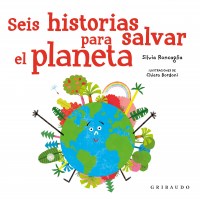 SEIS-HISTORIAS-PARA-SALVARL-PLANETA-(7-a-9-años)-tapa-dura-9788417127633