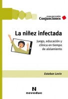 Niñez-infectada,-La-Juego,ducacion-clinica-tiempos-aislamiento-9789875387669